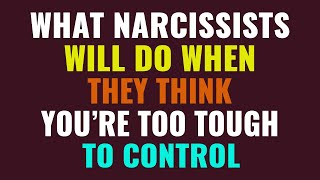 What narcissists will do when they think youre too tough to control  NPD  Narcissism [upl. by Gilberto278]