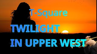 TSquareTWILIGHT IN UPPER WEST曲和泉宏隆トランペット [upl. by Mariellen457]