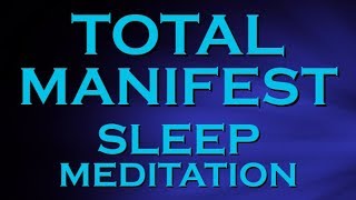 ULTIMATE MANIFEST Sleep Meditation  MANIFEST Wealth Health and Happiness [upl. by Whitcher]