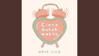 Cinta Butuh Waktu [upl. by Vashtia]