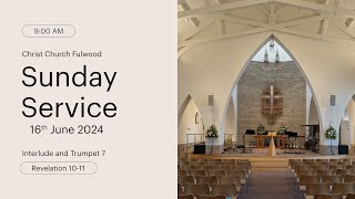 Sunday Service – 16th June 2024 – Christ Church Fulwood [upl. by Gromme702]