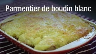 Recette du parmentier de boudin blanc [upl. by Rape713]