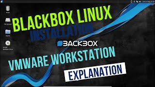 How to Install Blackbox Linux in VMWare Workstation Complete Explanation stackingsup [upl. by Hamrnand116]