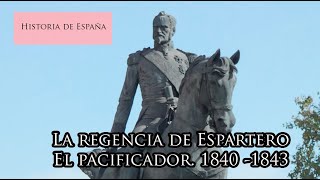 La regencia de Espartero El pacificador 1840  1843 [upl. by Aramot]