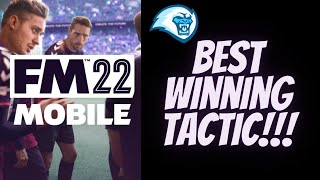 WINNING TACTICS  Football Manager Mobile 2022 [upl. by Aerona577]