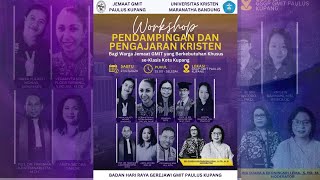 WORKSHOP  PENDAMPINGAN DAN PENGAJARAN KRISTEN  Bagi warga Jemaat GMIT yang berkebutuhan Khusus [upl. by Notnirt]