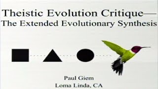 Theistic Evolution Critique  The Extended Evolutionary Synthesis 322019 by Paul Giem [upl. by Eedissac529]