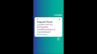 Paquete fiscal ¿cuáles son las principales modificaciones al monotributo [upl. by Haimorej]