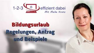 Bildungsurlaub Regelungen  Antrag  Beispiele [upl. by Darryl]