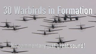 THIRTY restored WWII Warbirds in Formation  incredible audio [upl. by Trevorr161]