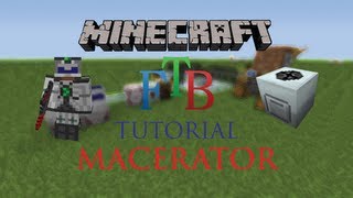 Macerator  Minecraft FTB Tutorial [upl. by Bradski]