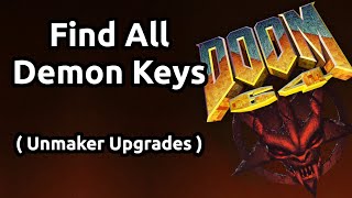 DOOM 64  How to Get All Demon Keys All Unmaker Upgrades [upl. by Saxela]