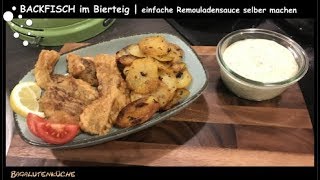 Backfisch im Bierteig  Remoulade selber machen [upl. by Danika936]