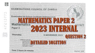 2023 INTERNAL MATHEMATICS PAPER 2 QUESTION 2 [upl. by Occor]