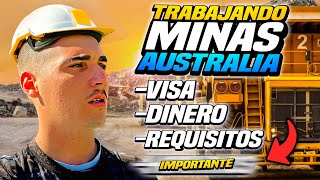 COMO TRABAJAR EN LAS MINAS DE AUSTRALIA REQUISITOS DINERO VISA [upl. by Rubenstein]