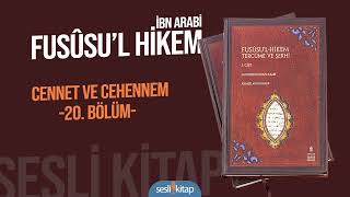 Fususu’l Hikem  İbn Arabi  Cennet ve Cehennem 20 Bölüm [upl. by Huston]