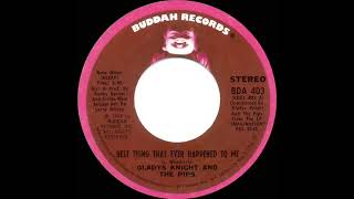 1974 HITS ARCHIVE Best Thing That Ever Happened To Me  Gladys Knight amp Pips 2 recordstereo 45 [upl. by Noe]