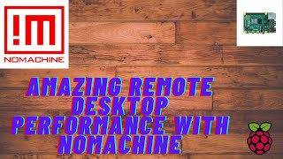 Amazing Remote Desktop Connection with the Pi4 Using NoMachine [upl. by Eimmak]