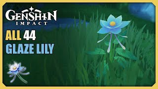 ALL 44 Glaze Lily Locations  Efficient Farming Route  Genshin Impact [upl. by Avram699]