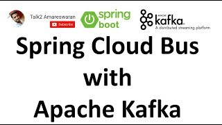 Spring Cloud Bus with Apache Kafka [upl. by Nyrb866]