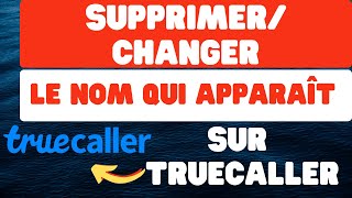 Comment Supprimer le nom qui apparaît sur Truecaller [upl. by Acimahs]