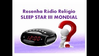 Resenha Rádio Relógio Sleep Star III  Mondial [upl. by Ennayram129]