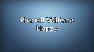 Pharrell Williams  Happy Lyrics [upl. by Ennaisoj]