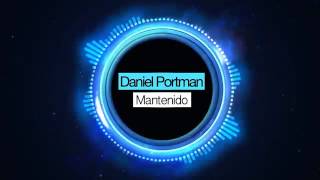 Daniel Portman Mantenido Original Mix [upl. by Nila]