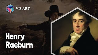 Who is Henry Raeburn｜Artist Biography｜VISART [upl. by Kunkle]