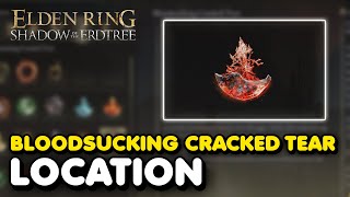 Elden Ring DLC  Bloodsucking Cracked Tear Location Enhances Attack At Cost of HP [upl. by Garling]