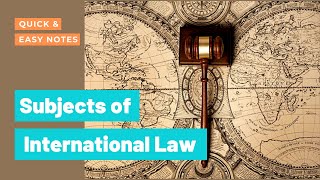 Subjects of International Law Lecture and Easy Notes [upl. by Datnow]