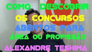 Como saber quais são os concursos públicos abertos para a sua área carreira ou profissão [upl. by Saffren910]