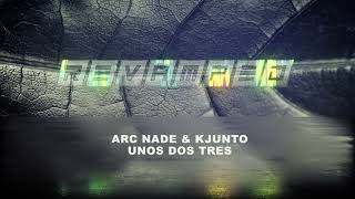 Arc Nade amp Kjunto  Unos Dos Tres Free Download [upl. by Airpac]