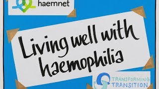 Living Well With Haemophilia From Diagnosis To Adulthood [upl. by Arvind142]