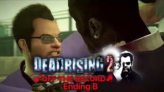 Dead Rising 2 Off the Record Ending B [upl. by Hafital]