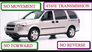 CHEVY UPLANDER NO MOVEMENT 4T65E TRANSMISSION [upl. by Aicenad]