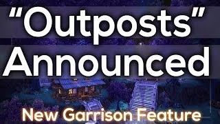 New Garrison quotOutpostquot Feature Announced  Warlords of Draenor [upl. by Yelahc]