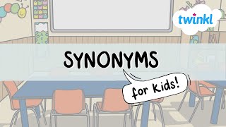 Synonyms for Kids  What are Synonyms  All About Synonyms  Twinkl USA [upl. by Atina]