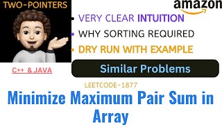 Minimize Maximum Pair Sum in Array  Clear Intuition  Similar Problems  AMAZON  Leetcode1877 [upl. by Nevada]