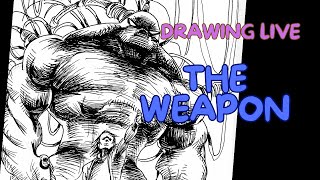 Drawing live  THE WEAPON [upl. by Kcirrej]