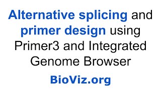 Alternative Splicing and Primer Design using IGB [upl. by Michel733]