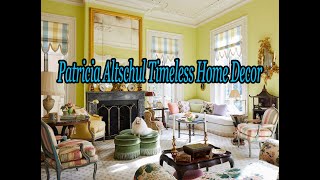 Home Decor Of Patricia Altschul HerTimeless Home [upl. by Anul]