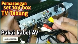 Pemasangan SET TOP BOX TV TABUNG  Cara program SETTOPBOX  Complete Guide to Installing SETTOPBOX [upl. by Akcinahs]