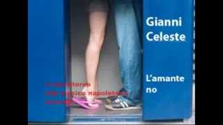 Gianni Celeste LAmante No  TESTO [upl. by Ellimahs]