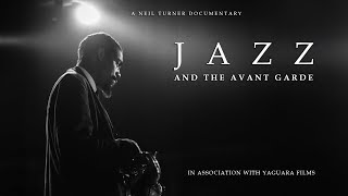 DOCUMENTARY JAZZ AND THE AVANT GARDE  PART ONE [upl. by Areid]