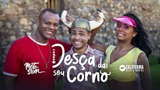 Desça Daí Seu Corno  Nenho CLIPE OFICIAL  Mete Som [upl. by Tammara]