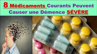 ALERTE URGENTE  Ces 8 Médicaments PEUVENT Déclencher une Démence Sérieuse [upl. by Fiora]