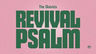 The Districts  Revival Psalm Official Audio [upl. by Omar]