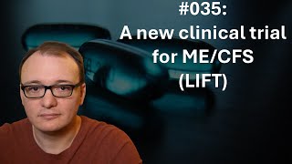 035  A new clinical trial for MECFS LIFT [upl. by Bale]