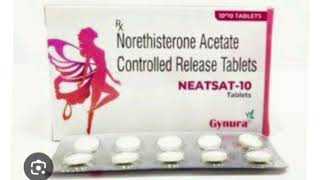 NEATSAT 10 Tablets Norethisterone Acetate Controlled Release Tablets [upl. by Anehsak577]